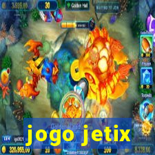 jogo jetix